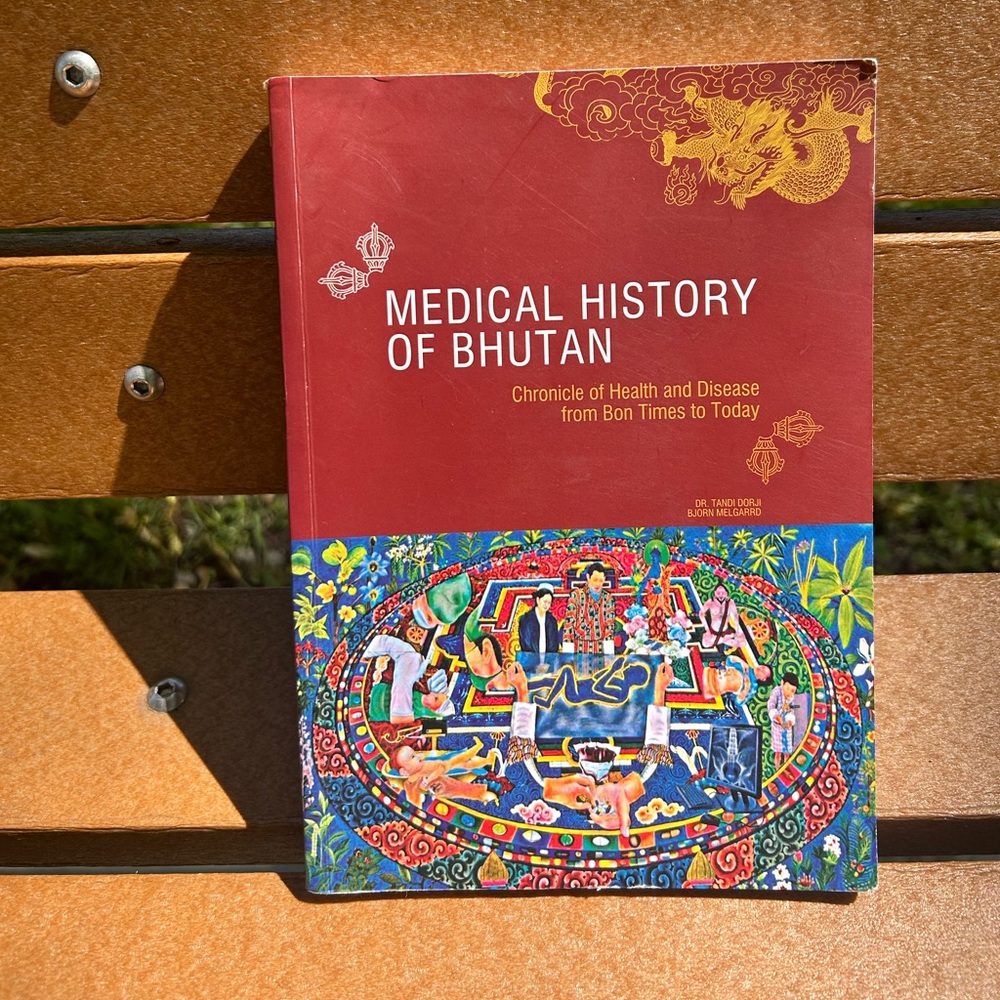 Medical History of Bhutan paperback inscribed, published 2012
